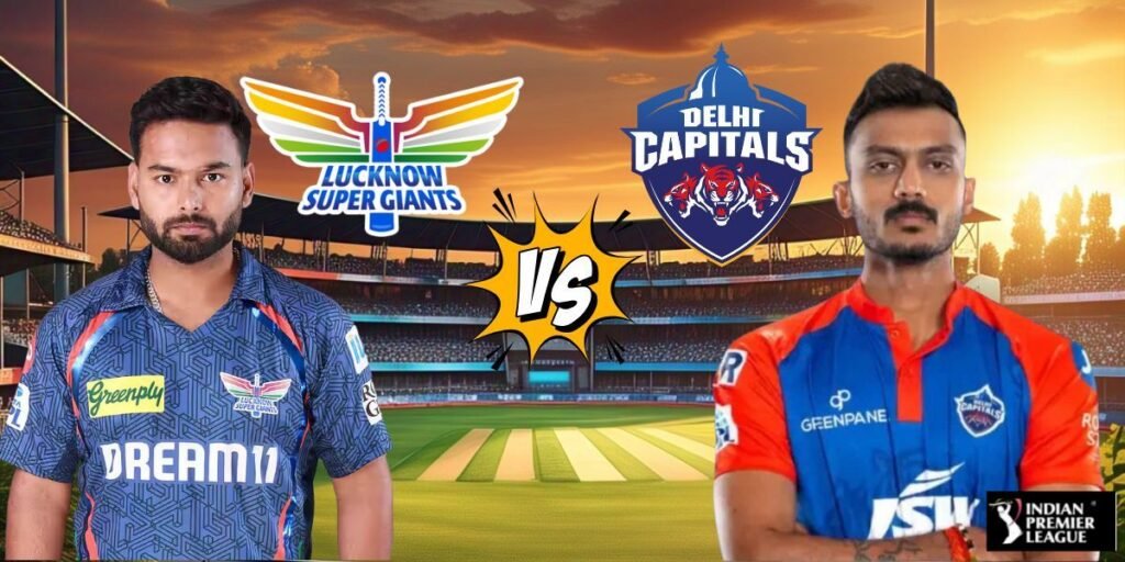 Lucknow Super Giants vs Delhi Capitals Match Scorecard, 40th Match, IPL 2025