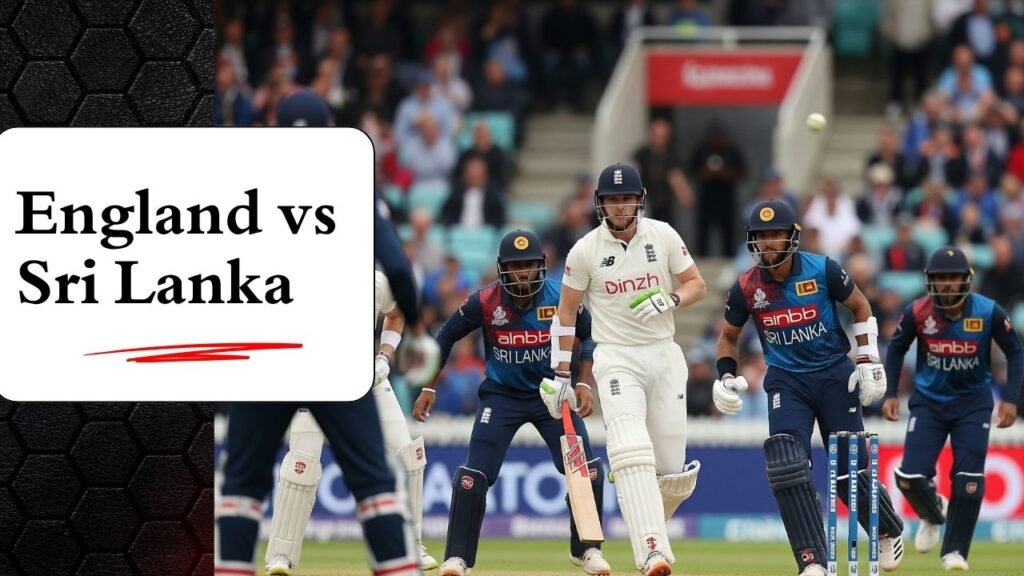 England vs Sri Lanka